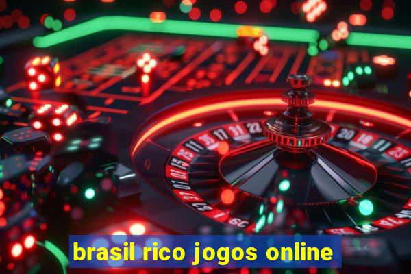 brasil rico jogos online